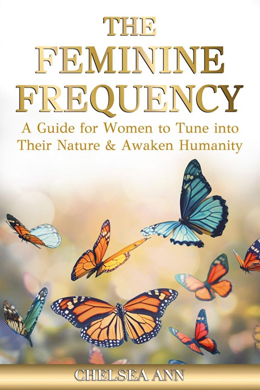 The Feminine Frequency Book, Author Chelsea Ann