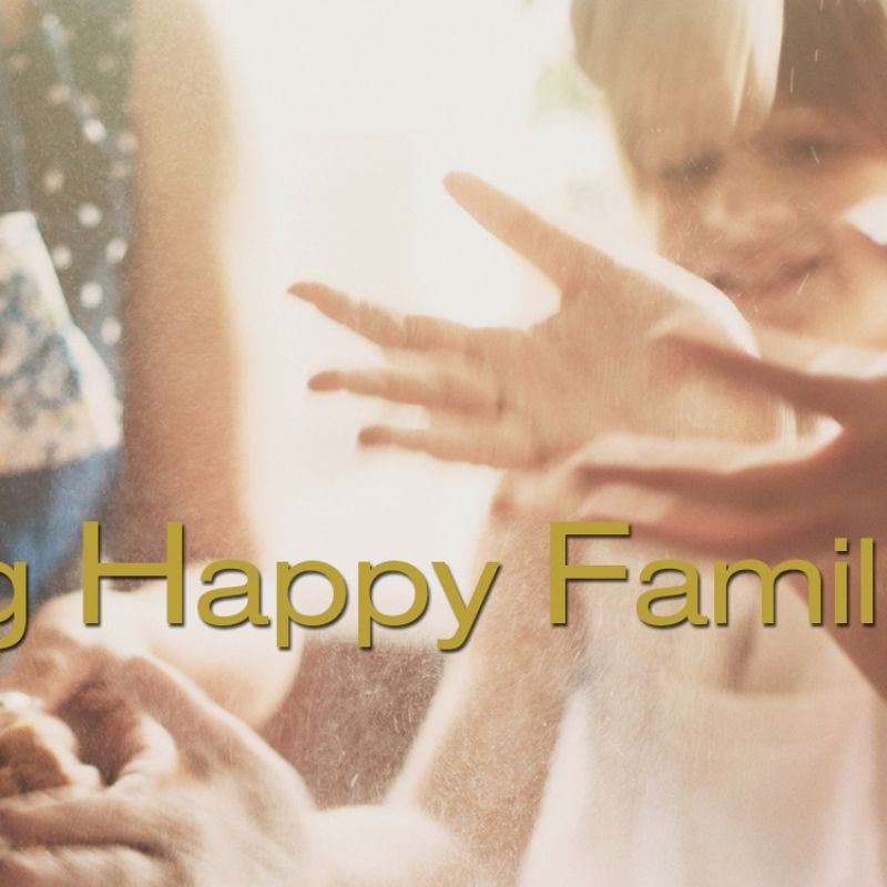 Creating Happy Families